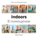 My First Bilingual Book-Indoors (English-Russian) - eBook