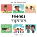 My First Bilingual Book-Friends (English-Bengali) - Book
