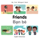 My First Bilingual Book–Friends (English–Vietnamese) - Book