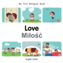 My First Bilingual Book-Love (English-Polish) - Book