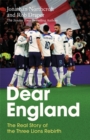 Dear England : The Real Story of the Three Lions Rebirth - Book