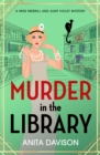 Murder in the Library : The BRAND NEW instalment in Anita Davison's completely addictive historical cozy mystery series for 2024 - eBook