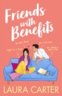 Friends With Benefits : The completely laugh-out-loud, friends-to-lovers romantic comedy - eBook