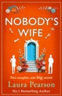 Nobody's Wife : A heartbreaking, beautifully-told story of family and betrayal from NUMBER ONE BESTSELLER Laura Pearson for 2024 - eBook