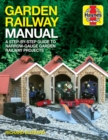 Garden Railway Manual : A step-by-step guide to narrow-gaige garden railway projects - Book
