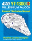 Star Wars YT-1300 Millennium Falcon Owners' Workshop Manual : Modified Corellian Freighter - Book