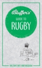 Bluffer's Guide to Rugby : Instant Wit & Wisdom - Book