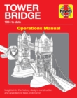 Tower Bridge Operations Manual : (1894 to date) - Book
