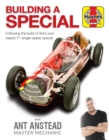 Building a Special with Ant Anstead Master Mechanic : Following the Build of Ant's Own Classic F1 Single-Seater Special - Book