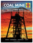 Coal Mine : History * Engineering * Technology * Safety - Book
