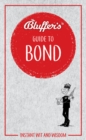 Bluffer's Guide to Bond : Instant wit and wisdom - Book
