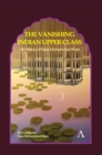 The Vanishing Indian Upper Class : Life History of Raza Mohammed Khan - Book