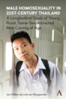 Male Homosexuality in 21st-Century Thailand : A Longitudinal Study of Young, Rural, Same-Sex-Attracted Men Coming of Age - Book
