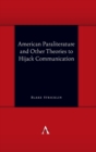 American Paraliterature and Other Theories to Hijack Communication - Book