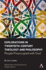 Explorations in Twentieth-century Theology and Philosophy : People Preoccupied with God - Book