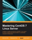 Mastering CentOS 7 Linux Server - Book