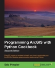 Programming ArcGIS with Python Cookbook - - Book