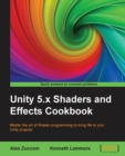 Unity 5.x Shaders and Effects Cookbook - Book