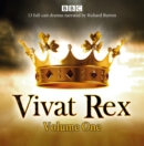 Vivat Rex: Volume One (Dramatisation) : Landmark drama from the BBC Radio Archive - Book