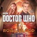 Doctor Who: Royal Blood : A 12th Doctor Novel - Book