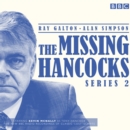 The Missing Hancocks Series 2 : Five new recordings of classic 'lost' scripts - Book