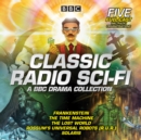 Classic Radio Sci-Fi: BBC Drama Collection : Five BBC radio full-cast dramatisations - Book