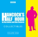 Hancock's Half Hour Collectibles: Volume 1 : Rarities from the BBC radio archive - Book
