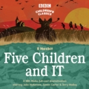 Five Children and It : BBC Radio 4 full-cast dramatisation - eAudiobook