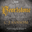 Shardlake: Heartstone : BBC Radio 4 full-cast dramatisation - Book