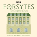 The Forsytes: The Complete Series : BBC Radio 4 full-cast dramatisation - eAudiobook