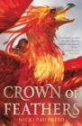 Crown of Feathers : An epic fantasy set in a world ruled by fierce warrior queens built upon the backs of Phoenix Riders - eBook