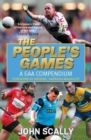 The People's Games : A GAA Compendium - Book