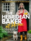 The Hebridean Baker at Home : Flavours & Folklore from the Scottish Islands - Book