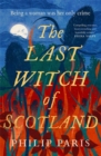 The Last Witch of Scotland : A bewitching story based on true events - Book