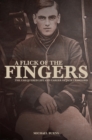 A Flick of the Fingers : The Chequered Life and Career of Jack Crawford - Book