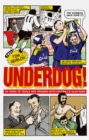 Underdog! : Fifty Years of Trials and Triumphs with Football's Also-Rans - Book