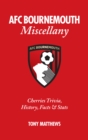 AFC Bournemouth Miscellany : Cherries Trivia, History, Facts and Stats - Book