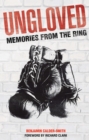 Ungloved : Memories from the Ring - eBook