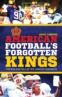 American Football's Forgotten Kings : The Rise and Fall of the London Monarchs - eBook