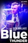 Blue Thunder : The Jock Wallace Story - Book
