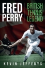 Fred Perry : British Tennis Legend - Book