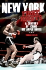 New York Fight Nights : A Century of Iconic Big Apple Bouts - Book