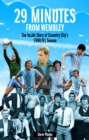 29 Minutes from Wembley : The Inside Story of Coventry City's 1980/81 Season - Book
