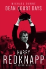 Dean Court Days : Harry Redknapp's Reign at Bournemouth - Book