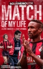 Bournemouth Match of My Life : Cherries Relive Their Greatest Games - Book
