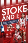 Stoke and I : The Nineties - Book