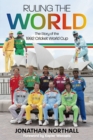 Ruling the World : The Story of the 1992 Cricket World Cup - Book