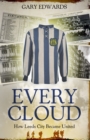 Every Cloud : The Story of How Leeds City Became Leeds United - Book