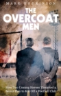 The Overcoat Men : How Two Unsung Heroes Thwarted a Secret Plan to Kill Off a Football Club - eBook