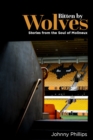 Bitten By Wolves : Stories from the Soul of Molineux - eBook